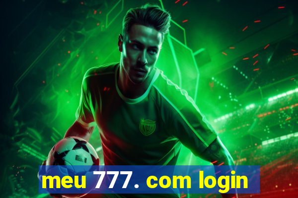 meu 777. com login